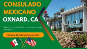 Consulado mexicano en Oxnard, CA - ️ RESERVAR CITA AQUÍ