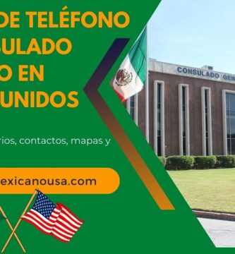 Número de Teléfono del Consulado Mexicano en Estados Unidos