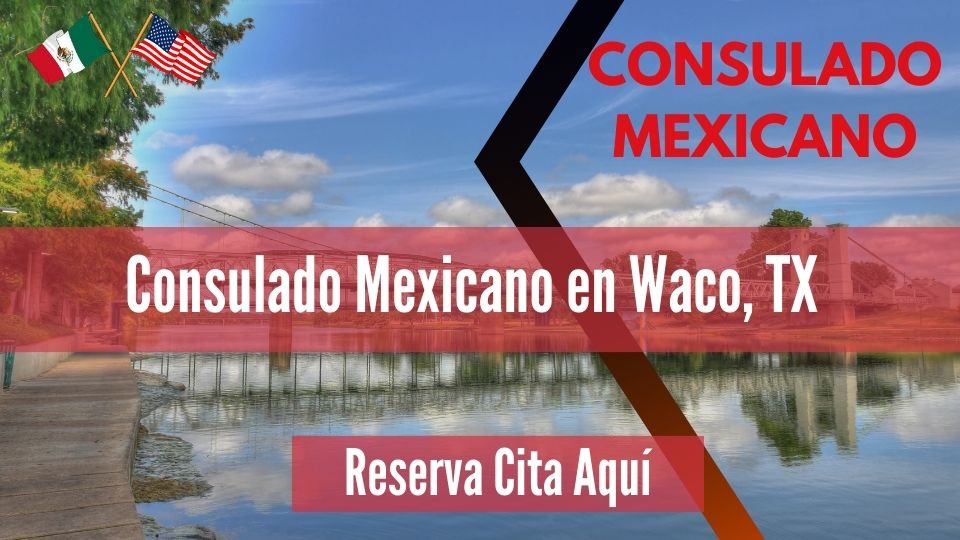 Consulado Mexicano en Waco, TX