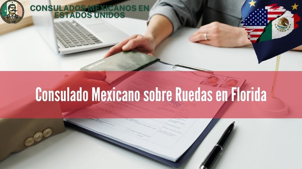 Consulado Mexicano sobre Ruedas en Florida