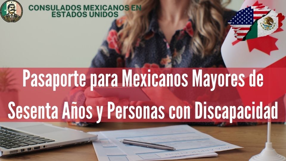 Pasaporte para Mexicanos Mayores de Sesenta Años y Personas con Discapacidad
